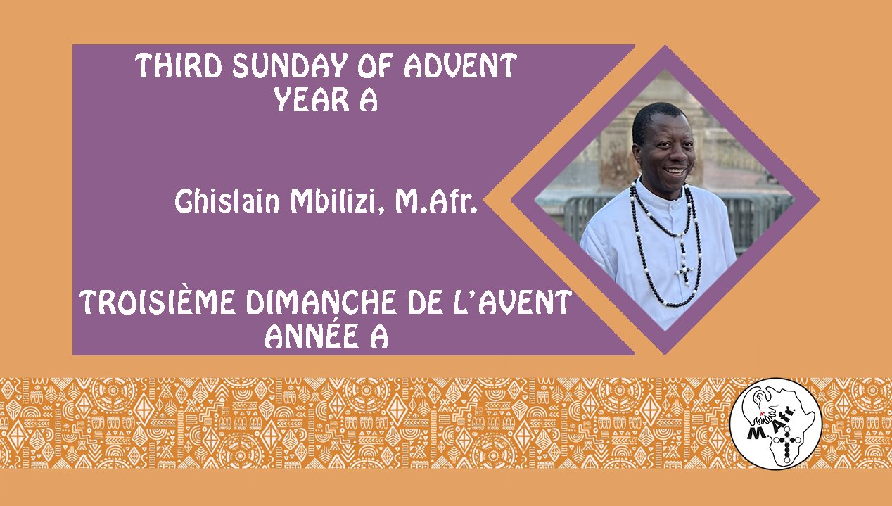 Troisième dimanche de l’Avent Année A
